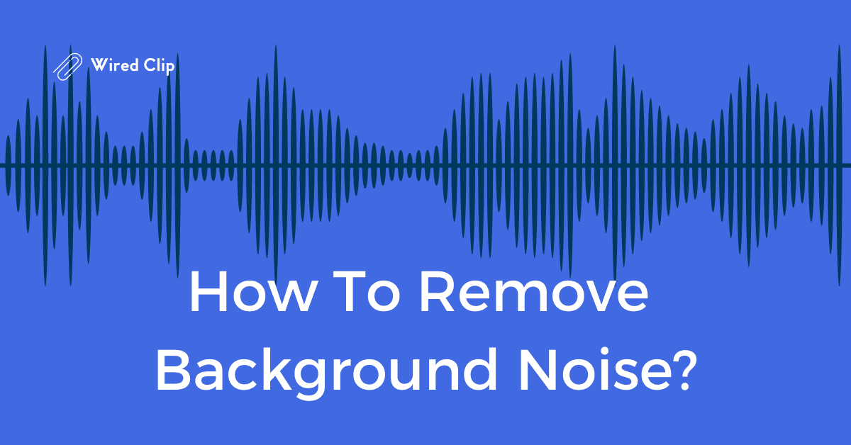 Audacity Noise Reduction — How to Remove Background Noise