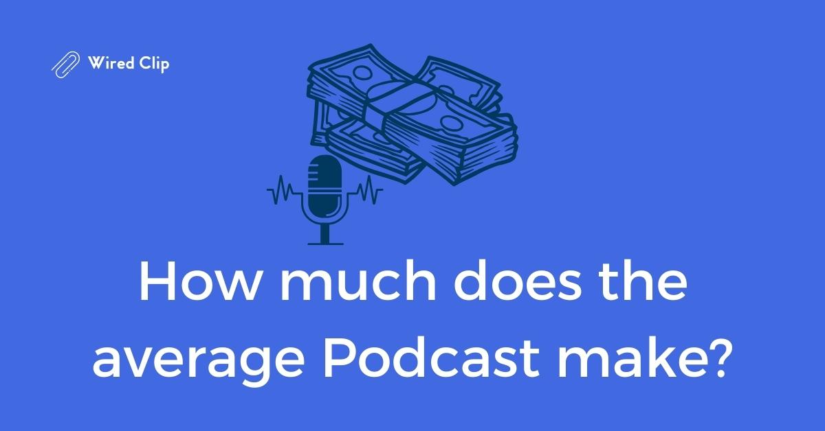 How Much Do Podcasters Make in 2023