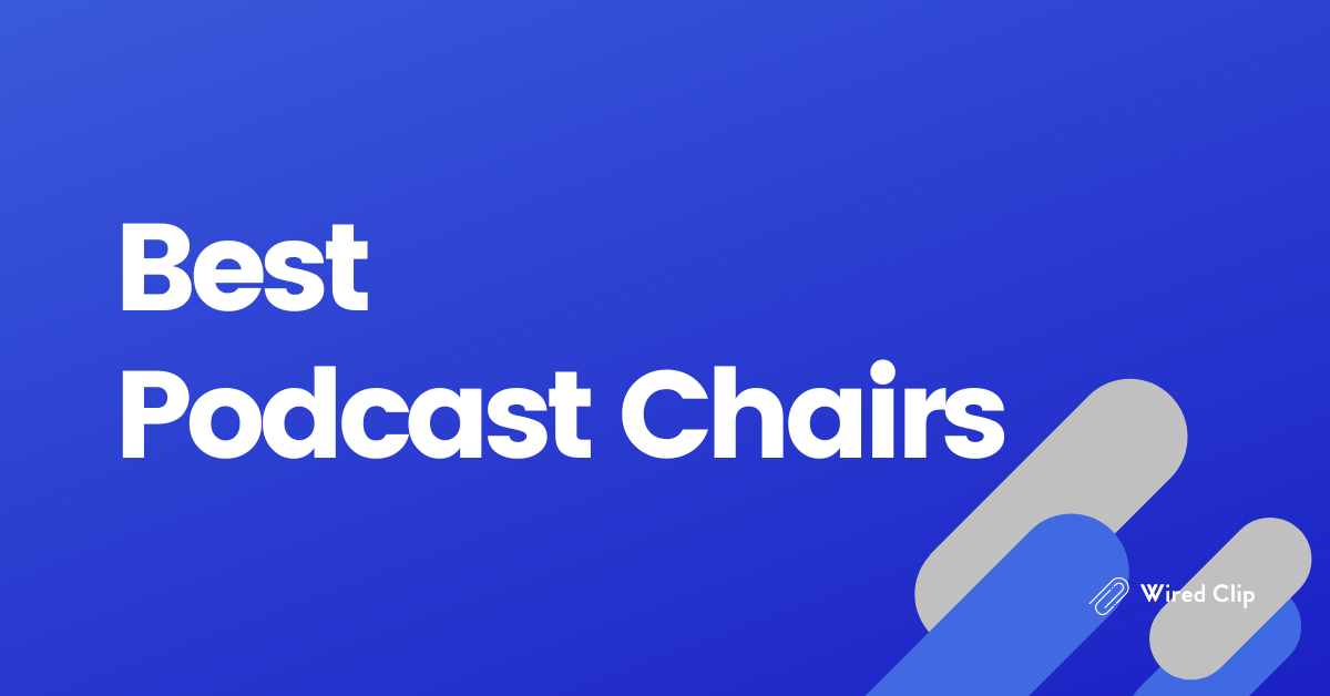 Best Podcast Chairs 2024 Ergonomics Meets Aesthetics