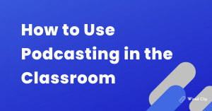 Podcasting in Classroom - yes or no
