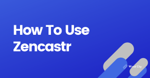 How to Use Zencastr