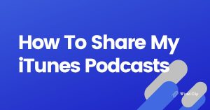 how to share my itunes podcasts
