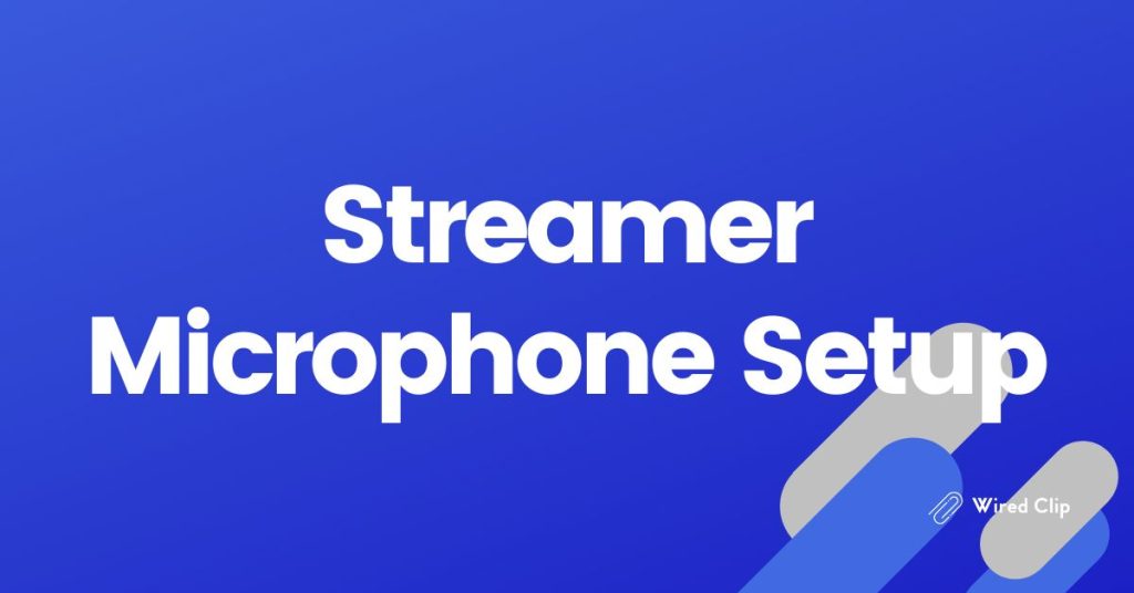 Streamer Microphone Setup