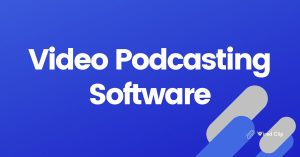 Video Podcasting Software