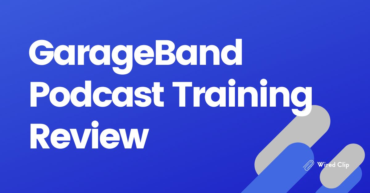 Garageband Podcast Training Review Garageband Podcast Training Review