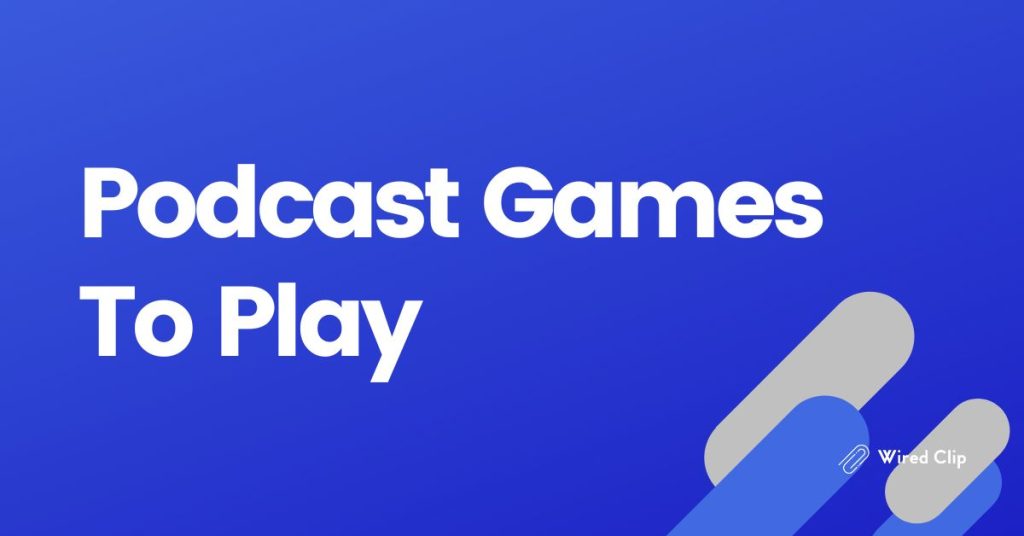 Podcast Games To Play