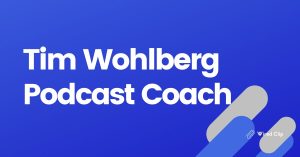 Tim Wohlberg Podcast Coach