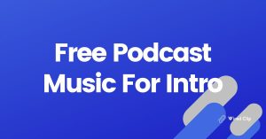Free Podcast Music For Intro