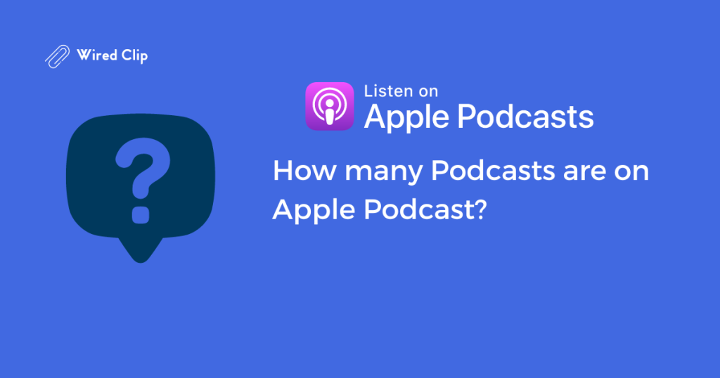 How many Podcasts are on Apple Podcast