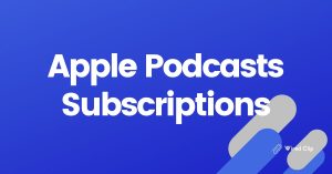 Apple Podcasts Subscriptions