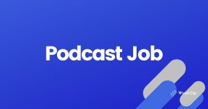Podcast Job