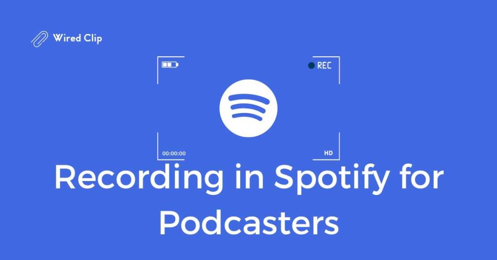 Recording in Spotify for Podcasters