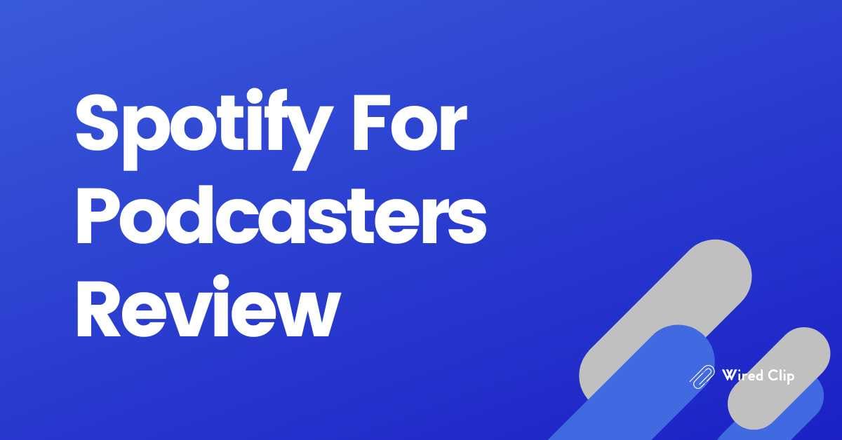 Spotify for Podcasters Review 2024: Does Free Mean Best?