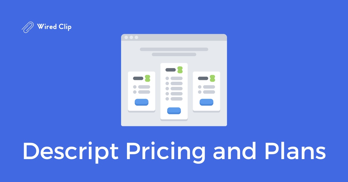 Descript Pricing and Plans