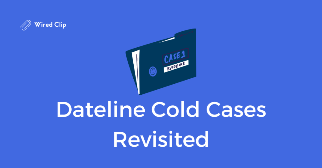 Dateline Cold Cases Revisited