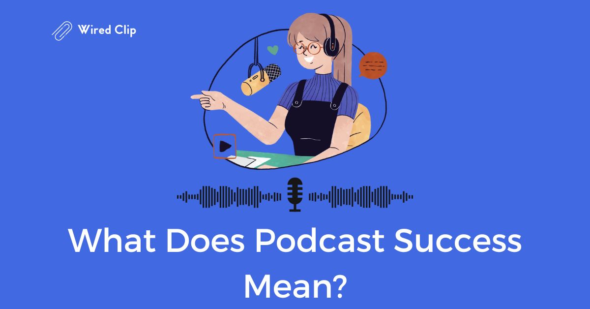 what is podcast success